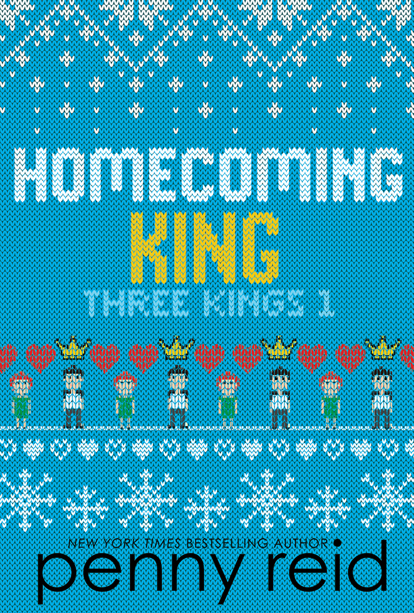[EPUB] Three Kings #1 Homecoming King by Penny Reid