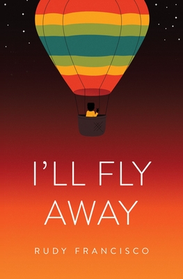 [EPUB] I'll Fly Away by Rudy Francisco