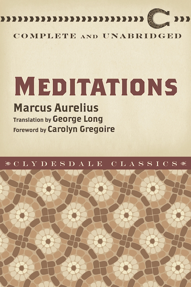 [EPUB] Meditations by Marcus Aurelius ,  Carolyn Gregoire  (Foreword) ,  George W. Chrystal  (Translator)