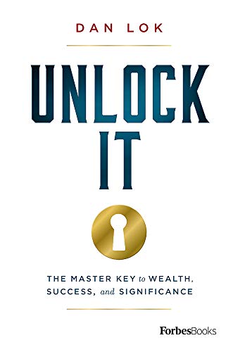 [EPUB] Unlock It: The Master Key to Wealth, Success, and Significance by Dan Lok