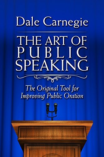 [EPUB] Art of Public Speaking: The Original Tool for Improving Public Oration by Dale Carnegie