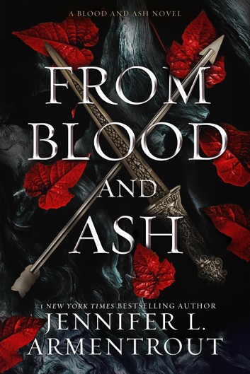 [EPUB] Blood and Ash #1 From Blood and Ash by Jennifer L. Armentrout