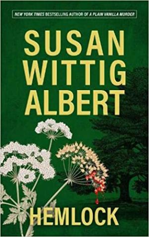 [EPUB] China Bayles #28 Hemlock by Susan Wittig Albert