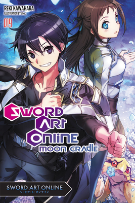 [EPUB] Sword Art Online Light Novels #19 Sword Art Online, Vol. 19: Moon Cradle by Reki Kawahara