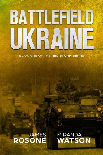 [EPUB] Red Storm #1 Battlefield Ukraine by James Rosone ,  Miranda Watson