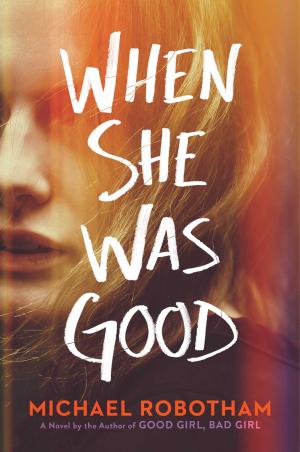 [EPUB] Cyrus Haven #2 When She Was Good by Michael Robotham