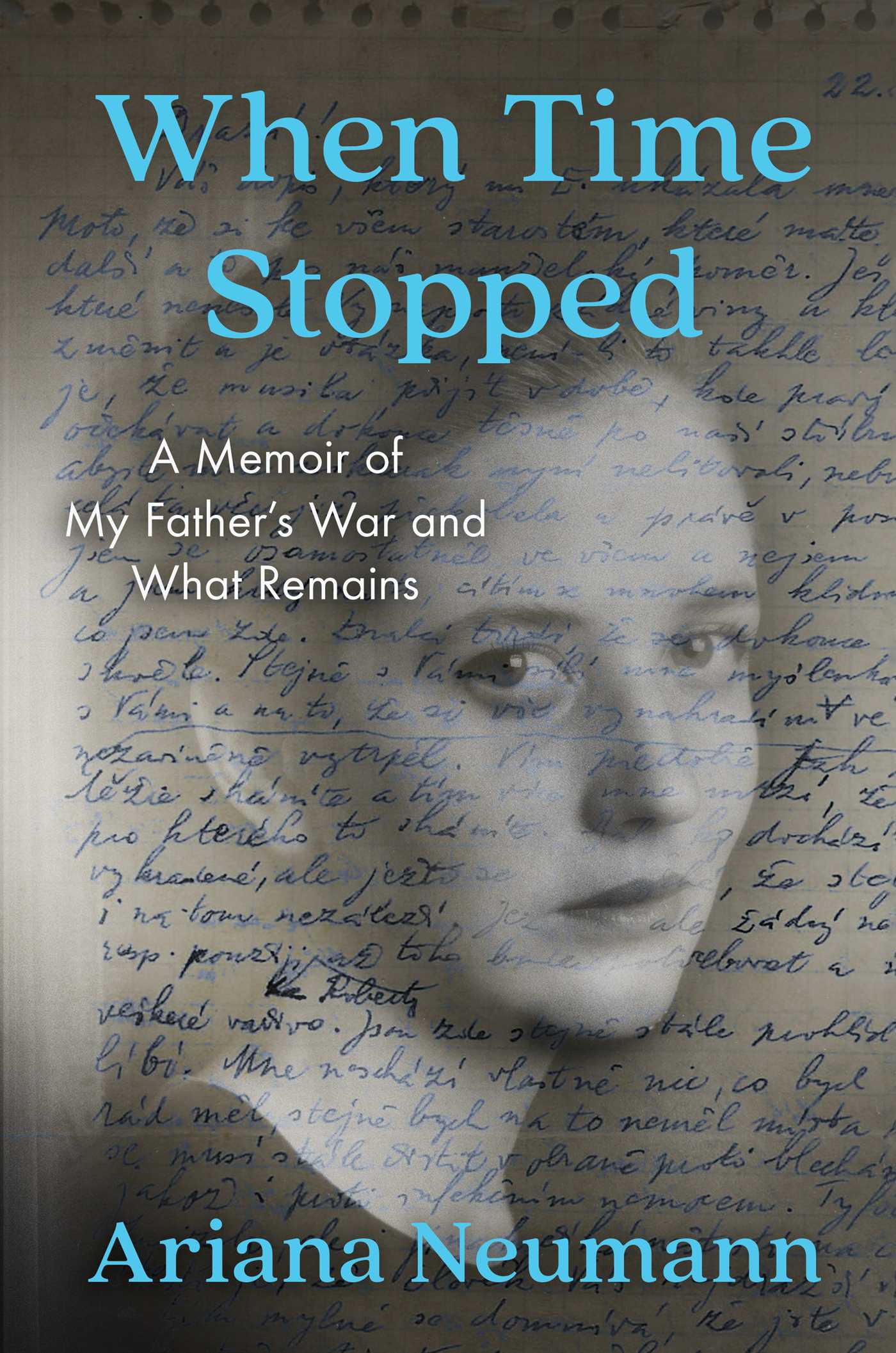 [EPUB] When Time Stopped: A Memoir of My Father's War and What Remains by Ariana Neumann