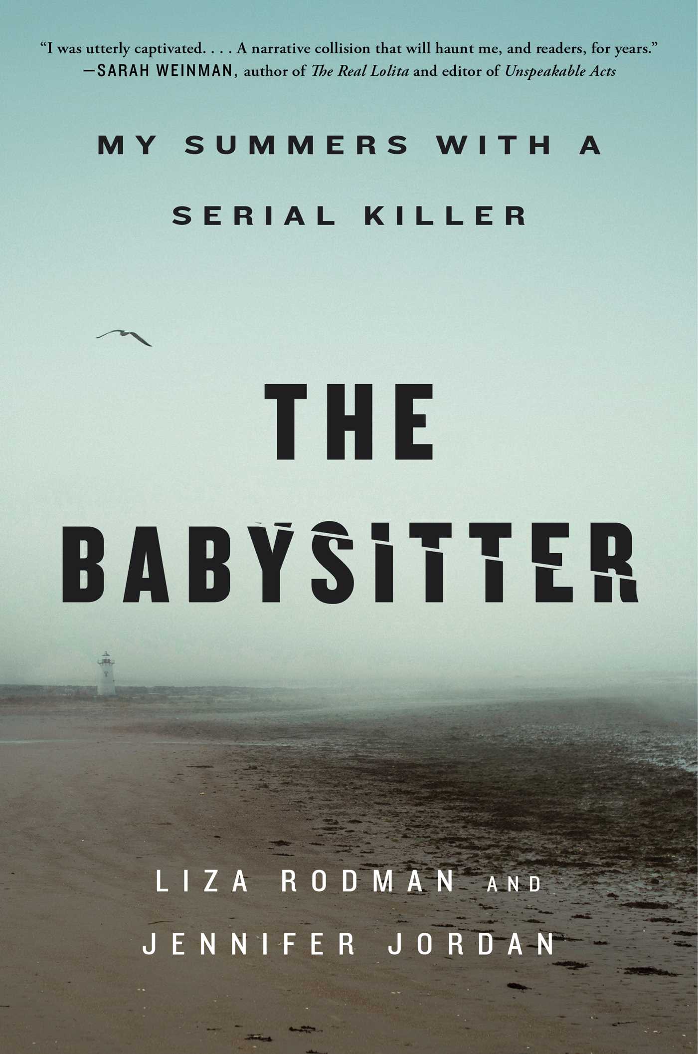 [EPUB] The Babysitter: My Summers with a Serial Killer by Liza Rodman ,  Jennifer Jordan