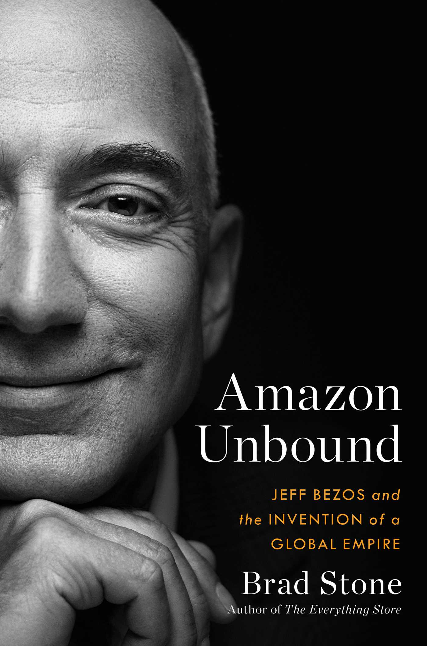 [EPUB] Amazon Unbound: Jeff Bezos and the Invention of a Global Empire by Brad Stone