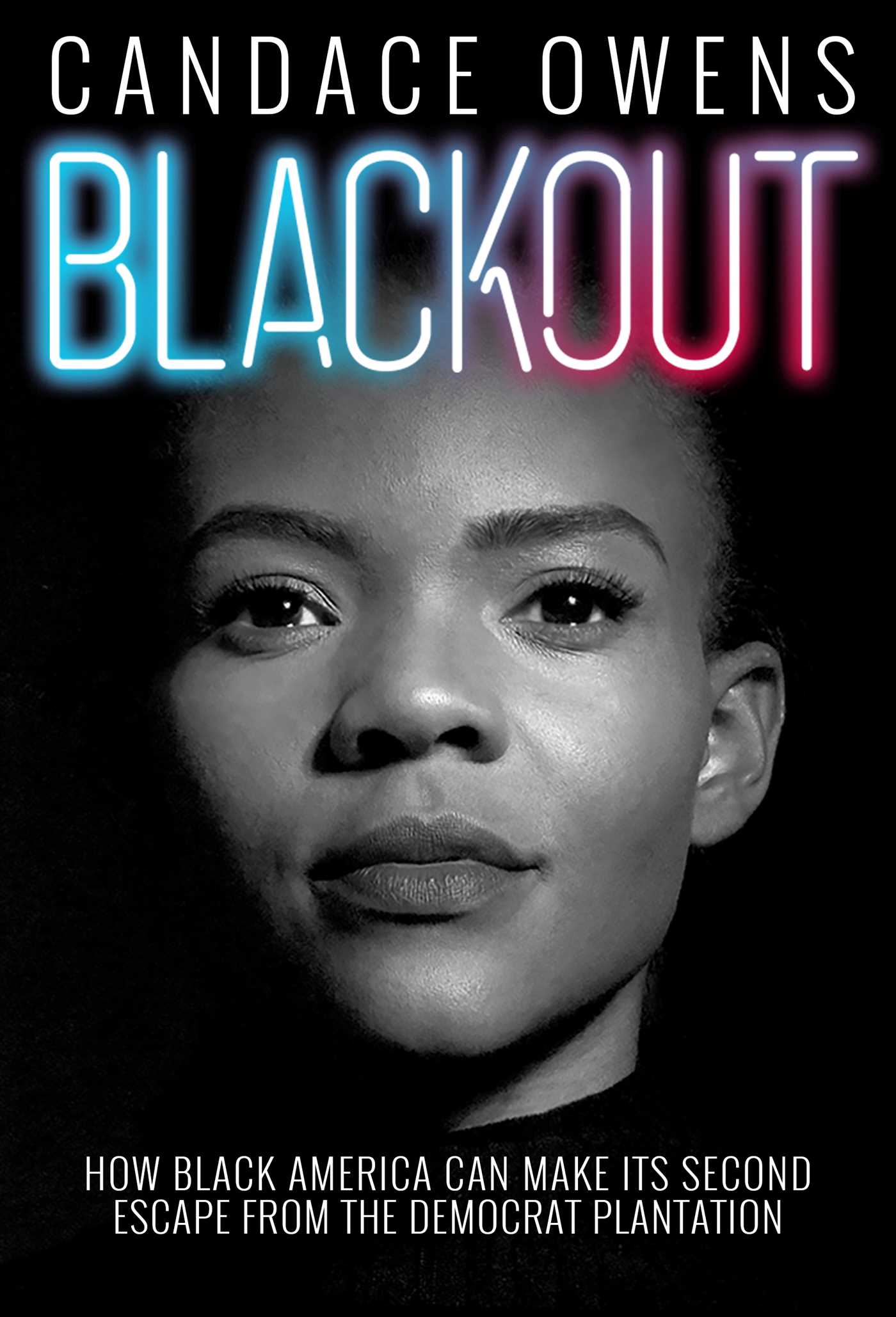 [EPUB] Blackout: How Black America Can Make Its Second Escape from the Democrat Plantation by Candace Owens