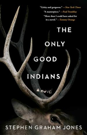 [EPUB] The Only Good Indians by Stephen Graham Jones