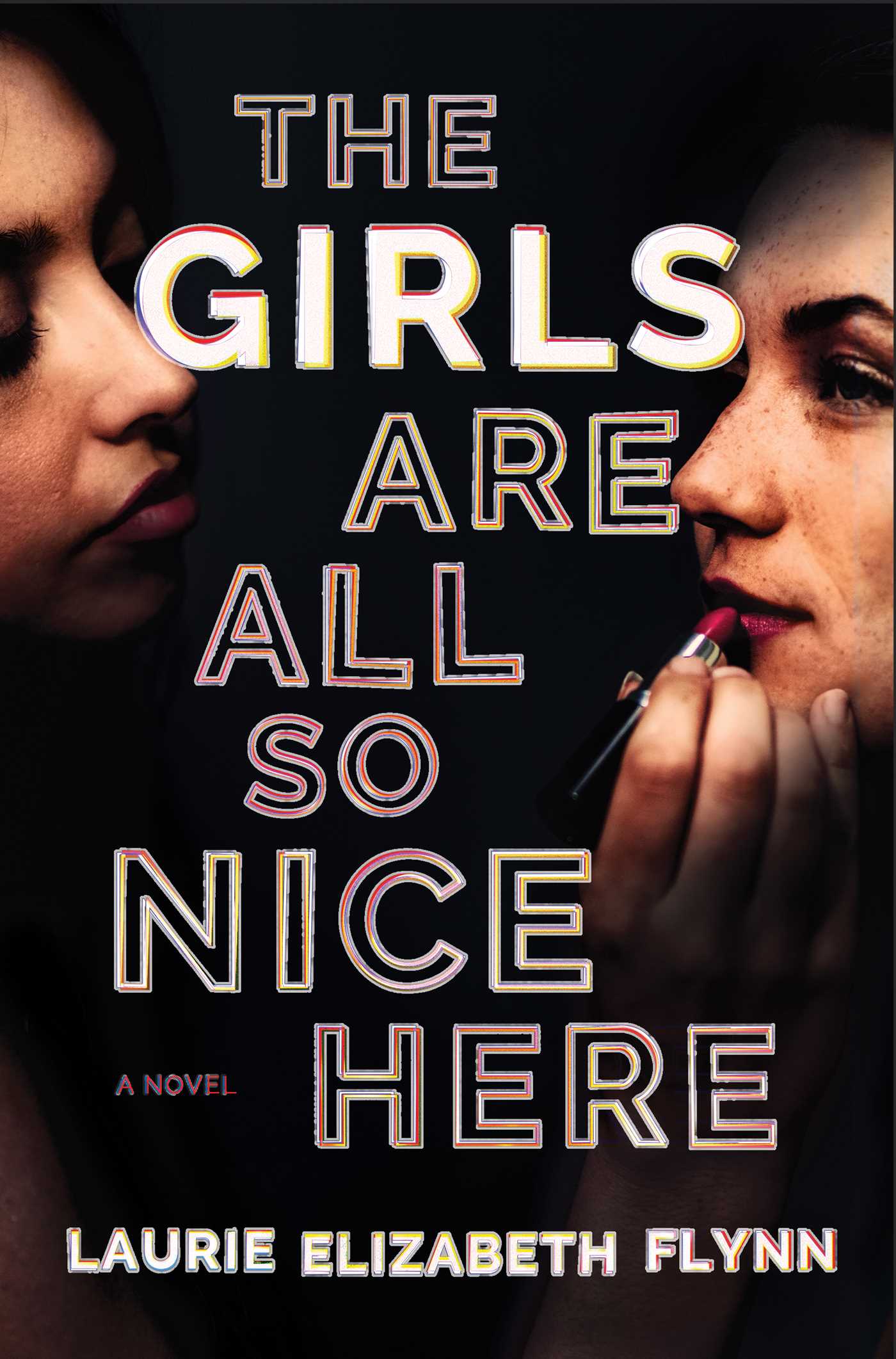 [EPUB] The Girls Are All So Nice Here by Laurie Elizabeth Flynn