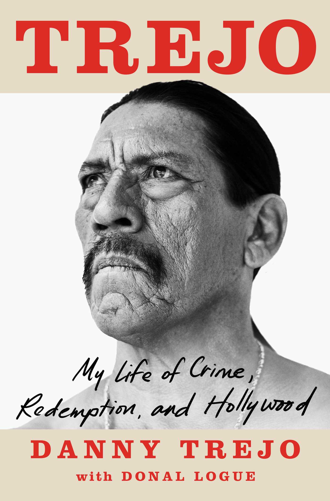[EPUB] Trejo: My Life of Crime, Redemption, and Hollywood by Danny Trejo ,  Donal Logue