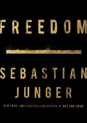 [EPUB] Freedom by Sebastian Junger