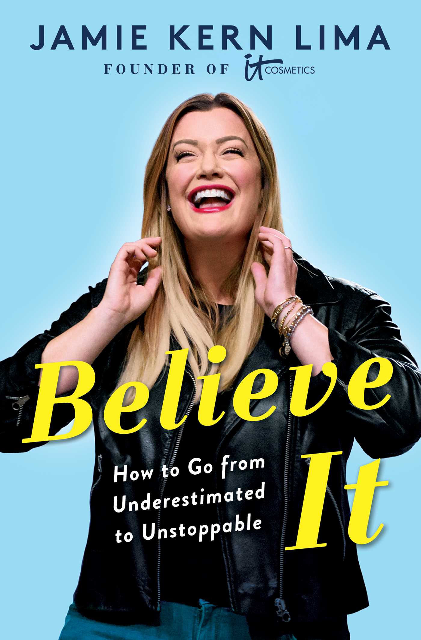 [EPUB] Believe It: How to Go from Underestimated to Unstoppable by Jamie Kern Lima