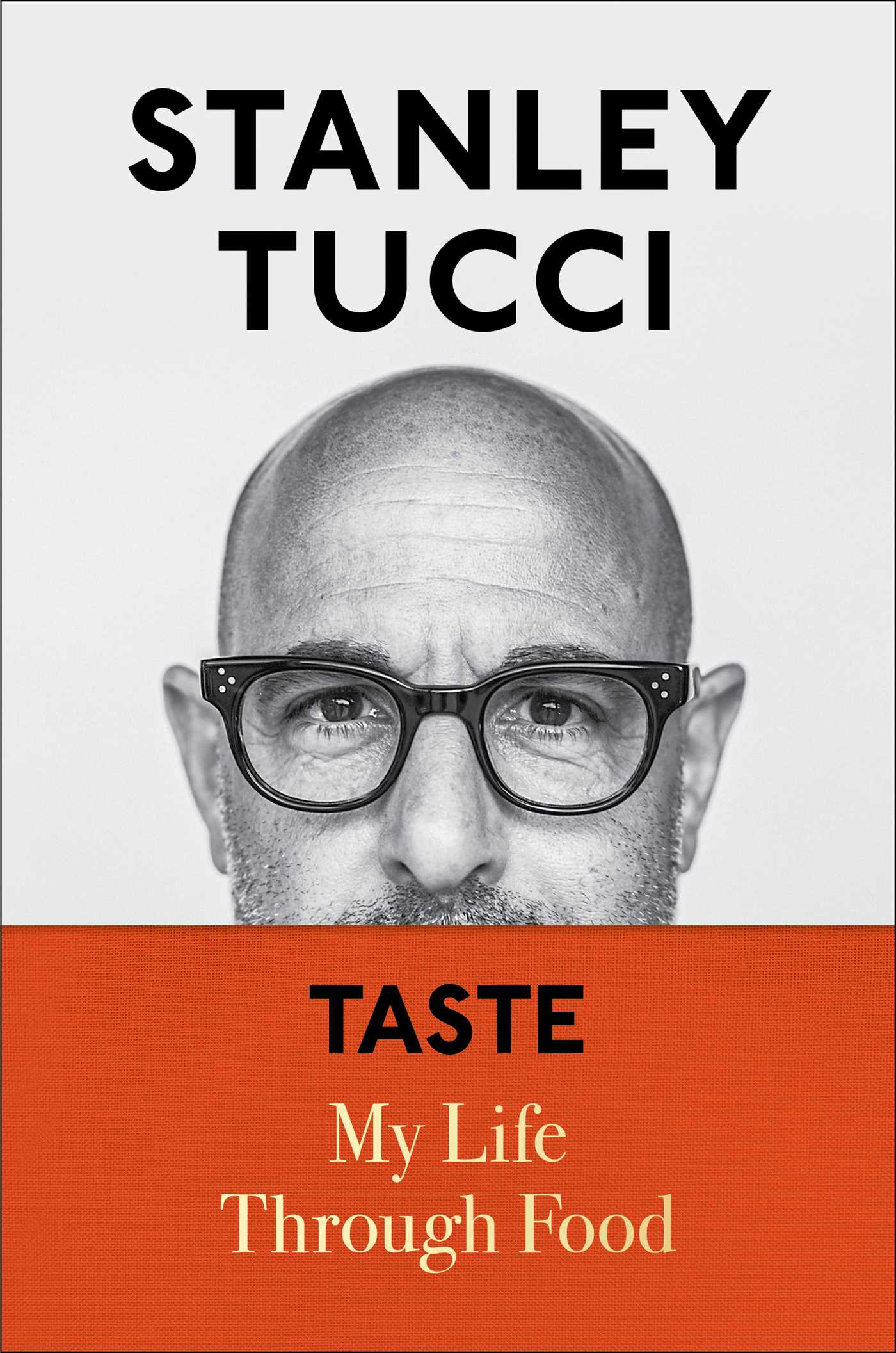[EPUB] Taste: My Life Through Food by Stanley Tucci