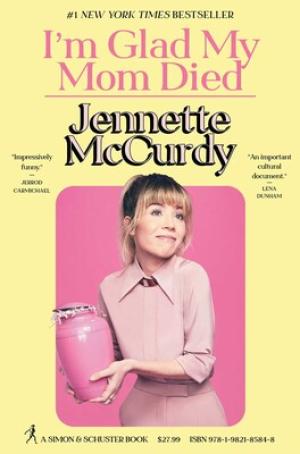 [EPUB] I'm Glad My Mom Died by Jennette McCurdy