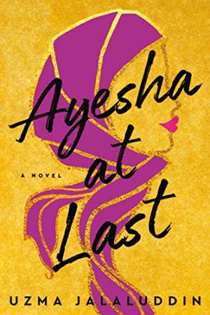 [EPUB] Ayesha at Last by Uzma Jalaluddin