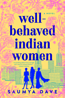 [EPUB] Well-Behaved Indian Women by Saumya Dave