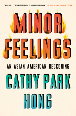 [EPUB] Minor Feelings: An Asian American Reckoning by Cathy Park Hong