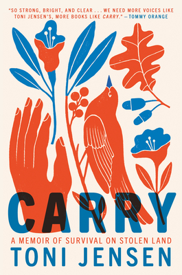 [EPUB] Carry: A Memoir of Survival on Stolen Land by Toni Jensen