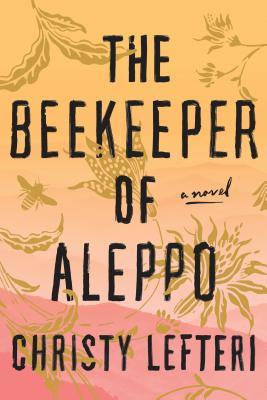 [EPUB] The Beekeeper of Aleppo by Christy Lefteri