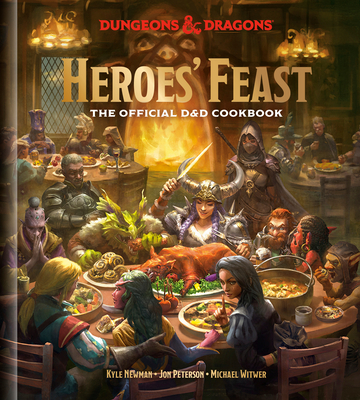 [EPUB] Heroes' Feast: The Official D&D Cookbook by Kyle Newman ,  Jon Peterson ,  Michael Witwer ,  Adam Reid ,  Ray Katchatorian  (Photographer)