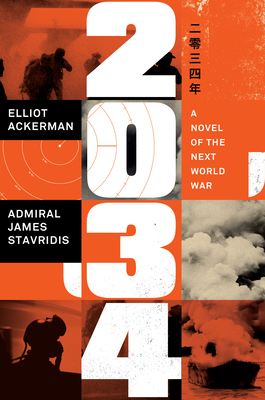 [EPUB] 2034: A Novel of the Next World War by Elliot Ackerman ,  James Stavridis