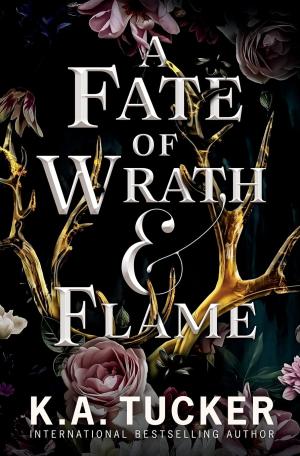[EPUB] Fate & Flame #1 A Fate of Wrath and Flame by K.A. Tucker