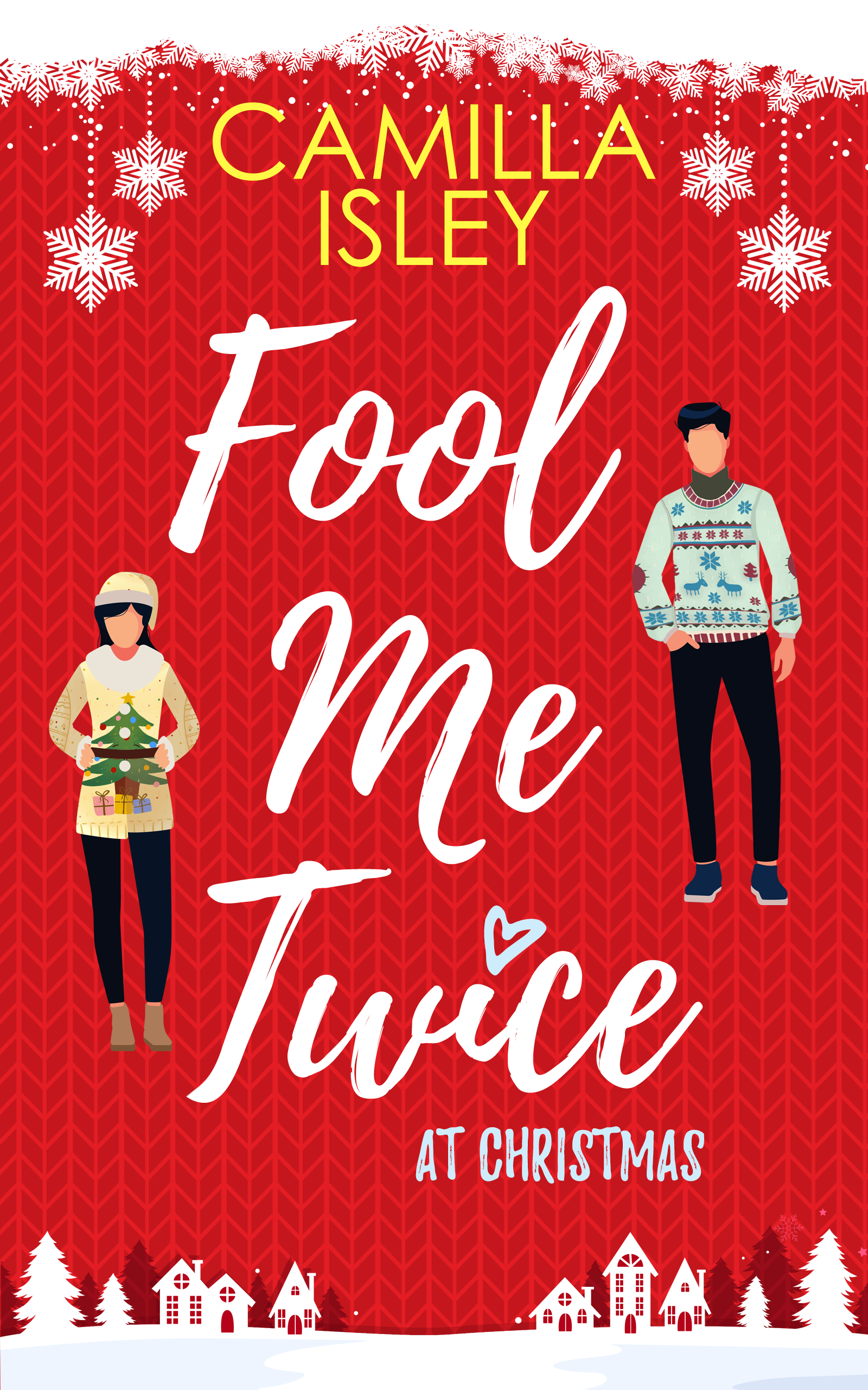 [EPUB] Fool Me Twice at Christmas by Camilla Isley