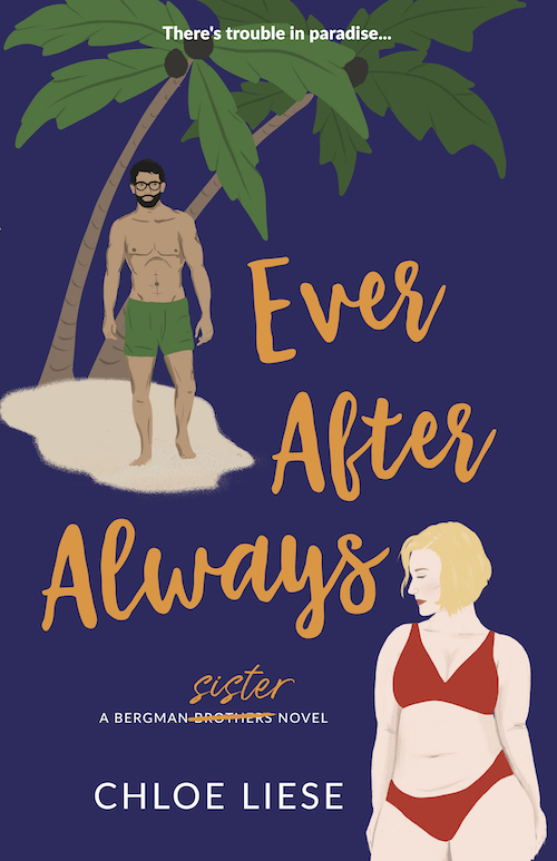 [EPUB] Bergman Brothers #3 Ever After Always by Chloe Liese