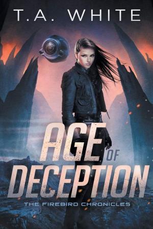 [EPUB] The Firebird Chronicles #2 Age of Deception by T.A. White