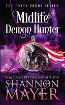[EPUB] Forty Proof #3 Midlife Demon Hunter by Shannon Mayer