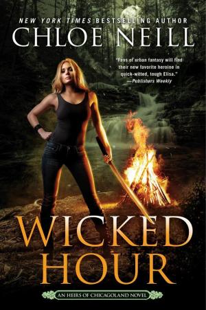 [EPUB] Heirs of Chicagoland #2 Wicked Hour by Chloe Neill