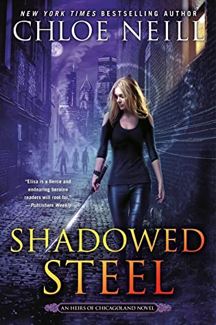 [EPUB] Heirs of Chicagoland #3 Shadowed Steel by Chloe Neill
