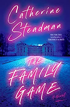 [EPUB] The Family Game by Catherine Steadman