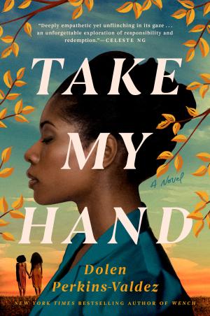 [EPUB] Take My Hand by Dolen Perkins-Valdez