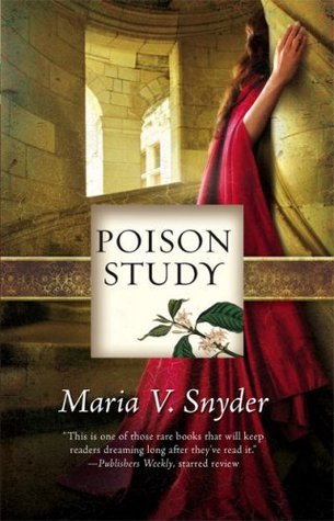 [EPUB] Poison Study #1 Poison Study by Maria V. Snyder
