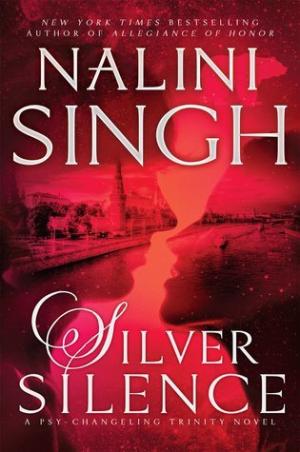 [EPUB] Psy-Changeling Trinity #1 Silver Silence by Nalini Singh