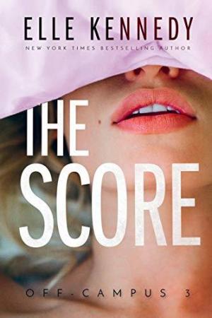 [EPUB] Off-Campus #3 The Score by Elle Kennedy