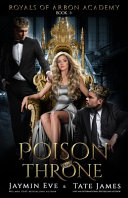 [EPUB] Royals of Arbon Academy #3 Poison Throne by Jaymin Eve ,  Tate James