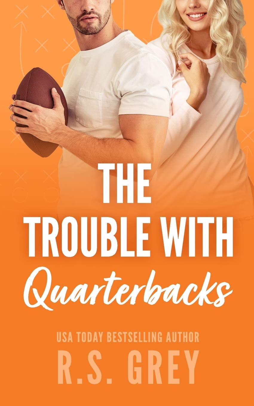 [EPUB] The Trouble With Quarterbacks by R.S. Grey