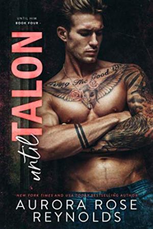 [EPUB] Until Him/Her #9 Until Talon by Aurora Rose Reynolds