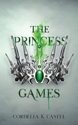 [EPUB] The Princess Trials #2 The Princess Games by Cordelia K. Castel