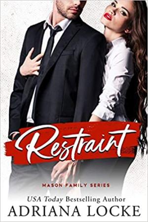 [EPUB] Mason Family #1 Restraint by Adriana Locke