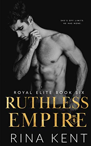 [EPUB] Royal Elite #6 Ruthless Empire by Rina Kent