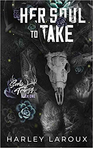 [EPUB] Souls Trilogy #1 Her Soul to Take by Harley Laroux