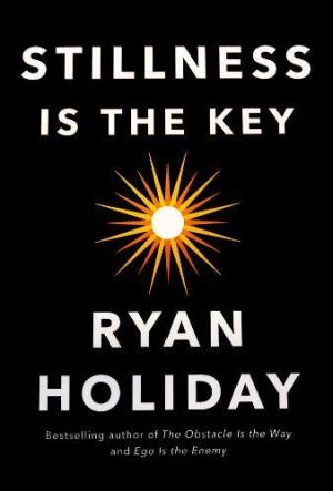 [EPUB] The Way, The Enemy, and The Key #3 Stillness is the Key by Ryan Holiday