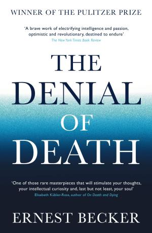 [EPUB] The Denial of Death by Ernest Becker