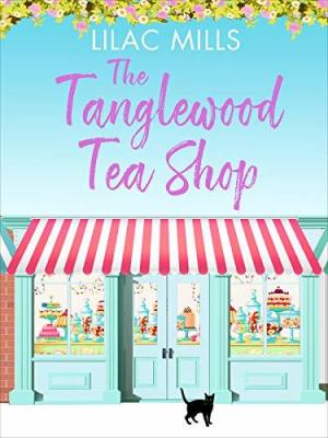 [EPUB] Tanglewood Village #1 The Tanglewood Tea Shop by Lilac Mills